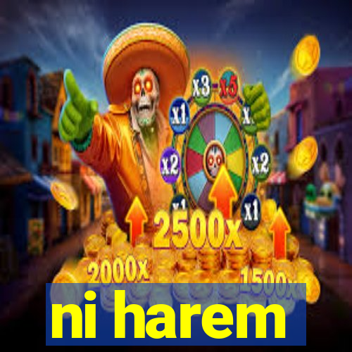 ni harem